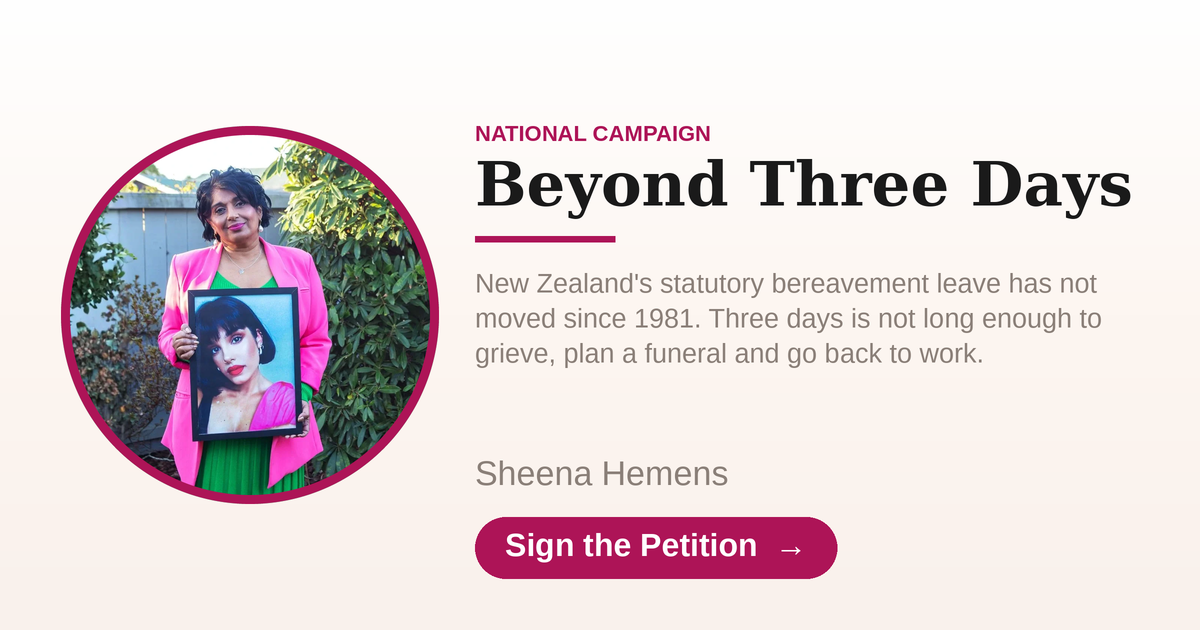Beyond Three Days campaign - lift New Zealand bereavement leave from three to ten days